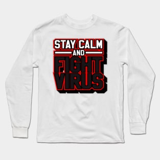 Stay Calm and Fight Corona Long Sleeve T-Shirt